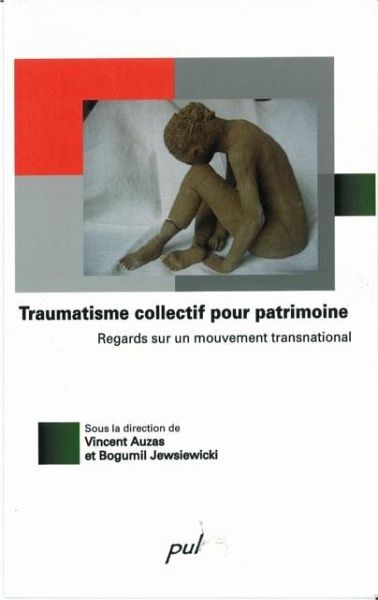 Traumatisme collectif pour patrimoi. N.E (eBook, PDF) Traumatisme collectif pour patrimoi. N.E (eBook, PDF)