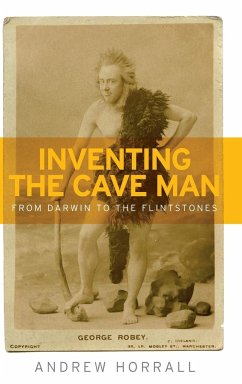 Inventing the cave man - Horrall, Andrew