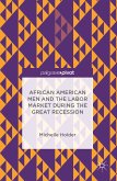 African American Men and the Labor Market during the Great Recession (eBook, PDF)
