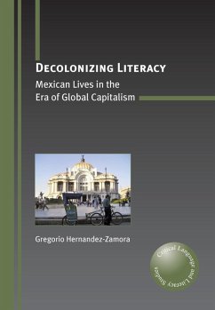 Decolonizing Literacy (eBook, ePUB) - Hernandez-Zamora, Gregorio