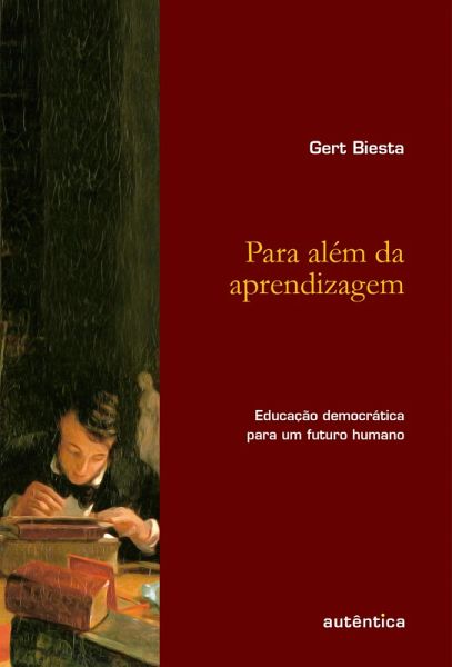 Para além da aprendizagem - Educação democrática para um futuro humano (eBook, ePUB)