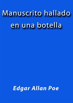 Manuscrito hallado en una botella (eBook, ePUB) - Allan Poe, Edgar