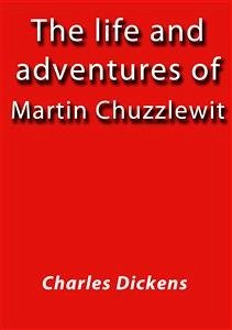 The life and adventures of Martin chuzzlewit (eBook, ePUB) - Dickens, Charles