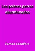 Los pobres perros abandonados (eBook, ePUB)