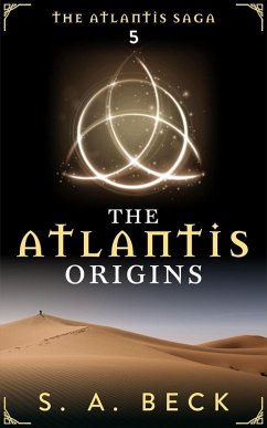 The Atlantis Origins (The Atlantis Saga) (eBook, ePUB) - Beck, S. A.