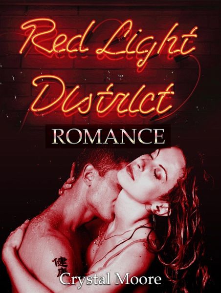 The Red Light District: Romance (eBook, ePUB) The Red Light District: Romance (eBook, ePUB)
