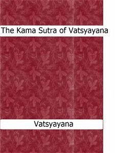 The Kama Sutra of Vatsyayana (eBook, ePUB) - Vatsyayana