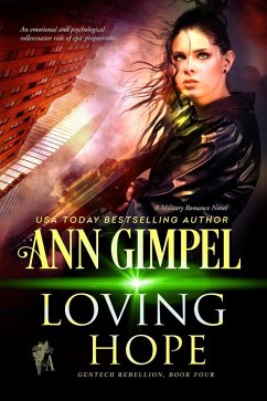 Loving Hope (GenTech Rebellion, #4) (eBook, ePUB) - Gimpel, Ann