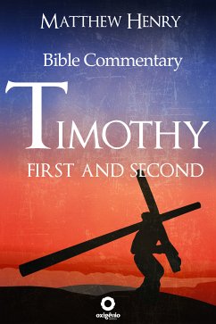 First and Second Timothy - Complete Bible Commentary Verse by Verse (eBook, ePUB) - Henry, Matthew