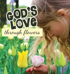 God's Love Through Flowers - De Bezenac, Agnes
