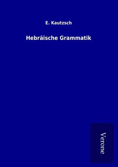 Hebräische Grammatik - Kautzsch, E.