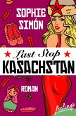 Last Stop Kasachstan (eBook, ePUB)