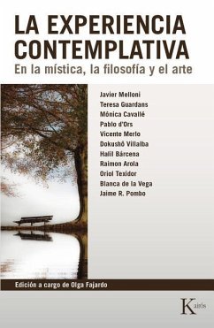 La Experiencia Contemplativa: En La Mística, La Filosofía Y El Arte - Fajardo, Olga