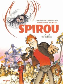 La luz de Borneo, Una aventura de Spirou por Frank Pé y Zidrou - Zidrou; Frank