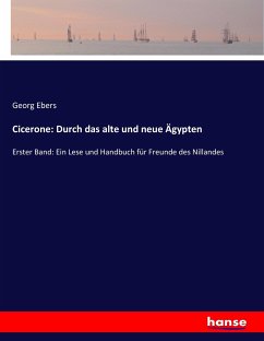 Cicerone: Durch das alte und neue Ägypten - Ebers, Georg