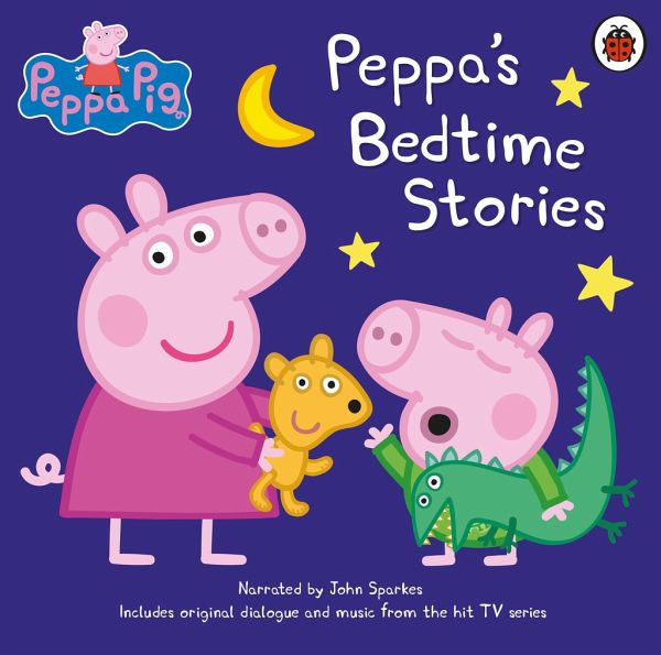 Peppa Pig: Bedtime Stories Peppa Pig: Bedtime Stories