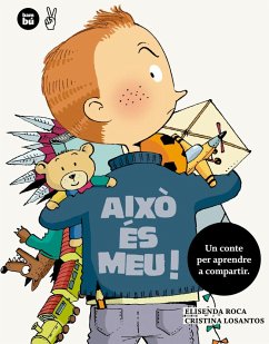 Això és meu! - Roca, Elisenda; Losantos, Cristina