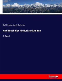 Handbuch der Kinderkrankheiten - Gerhardt, Carl Christian Jacob