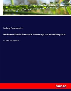 Das österreichische Staatsrecht Verfassungs und Verwaltungsrecht