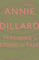 Teaching a Stone to Talk - Dillard, Annie