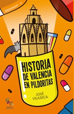 Historia de Valencia en pildoritas - Vilaseca, José