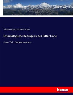 Entomologische Beiträge zu des Ritter Linné - Goeze, Johann August Ephraim