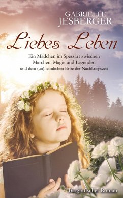 Liebes Leben (eBook, ePUB) - Jesberger, Gabrielle