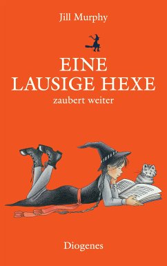 Eine lausige Hexe zaubert weiter (eBook, ePUB) - Murphy, Jill