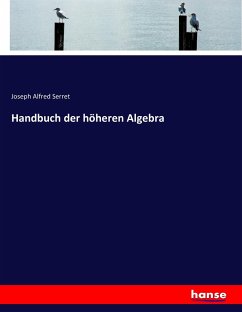 Handbuch der höheren Algebra