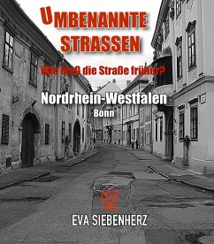 Umbenannte Straßen in Nordrhein-Westfalen (eBook, ePUB) - Siebenherz, Eva