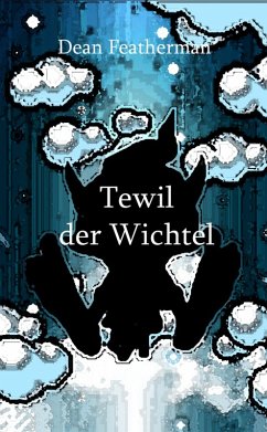Tewil der Wichtel (eBook, ePUB) - Featherman, Dean