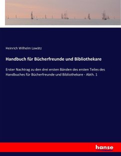 Handbuch für Bücherfreunde und Bibliothekare