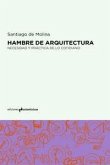 Hambre de arquitectura : necesidad y práctica de lo cotidiano