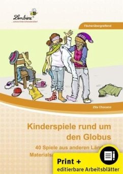 Kinderspiele rund um den Globus, m. 1 CD-ROM - Chocano, Zita