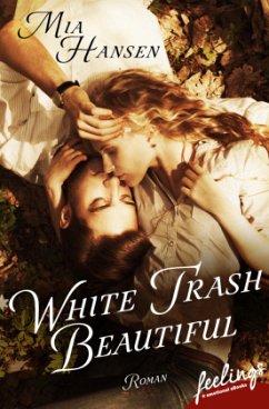 White Trash Beautiful - Hansen, Mia
