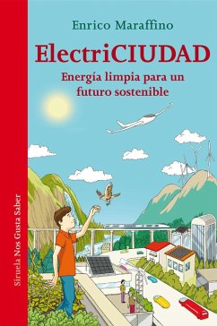 Electriciudad : energía limpia para un futuro sostenible - Maraffino, Enrico