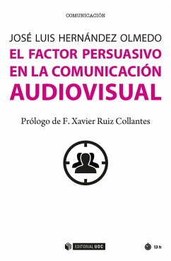 El factor persuasivo en la comunicación audiovisual - Hernández Olmedo, José Luis