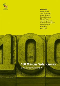 100 marcas valencianas con las que aprender - Farran Teixidó, Eduard; Micó, Pablo Adán; Adán Micó, Pablo; García Llop, José Enrique