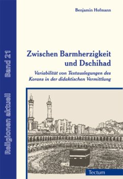Zwischen Barmherzigkeit und Dschihad - Hofmann, Benjamin