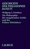 Geschichte der Philosophie Bd. 4: Die Philosophie der ausgehenden Antike und des frühen Mittelalters (eBook, PDF)