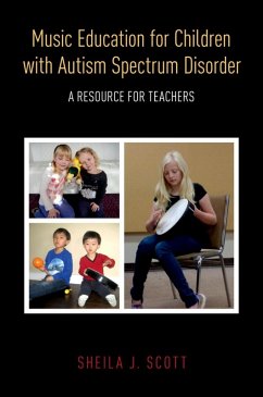 Music Education for Children with Autism Spectrum Disorder (eBook, ePUB) - Scott, Sheila J.