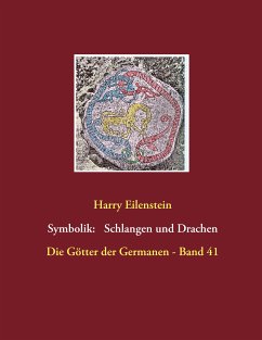 Die Symbolik der Schlangen und Drachen (eBook, ePUB) - Eilenstein, Harry