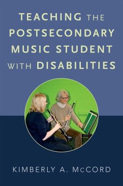 Teaching the Postsecondary Music Student with Disabilities (eBook, ePUB) - McCord, Kimberly A.