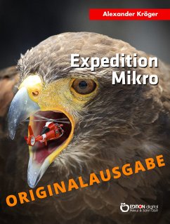 Expedition Mikro – Originalausgabe (eBook, PDF) - Kröger, Alexander