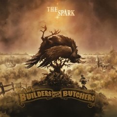 The Spark - Builders & The Butchers,The