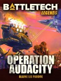 BattleTech Legends: Operation Audacity (eBook, ePUB) BattleTech Legends: Operation Audacity (eBook, ePUB)