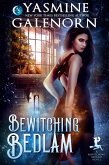 Bewitching Bedlam (eBook, ePUB) Bewitching Bedlam (eBook, ePUB)