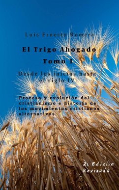El Trigo Ahogado Tomo I (eBook, ePUB) - Romera, Luis Ernesto