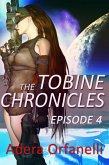 The Tobine Chronicles Episode 4 (eBook, ePUB)