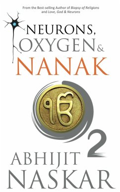 Neurons, Oxygen & Nanak (Neurotheology Series) (eBook, ePUB) - Naskar, Abhijit